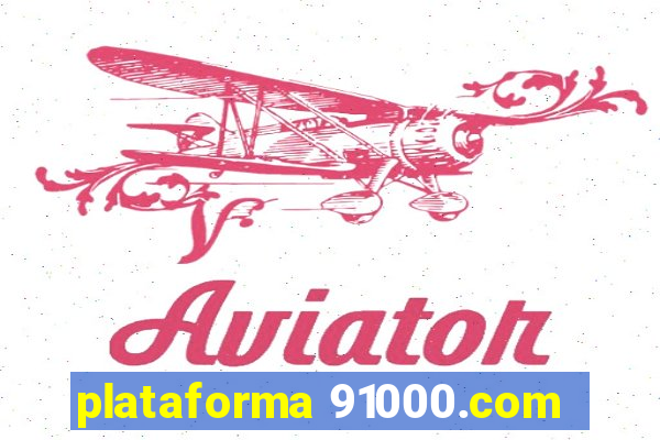 plataforma 91000.com